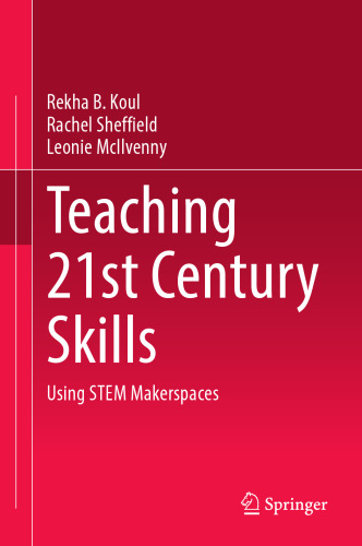 Teaching 21st Century Skills: Using STEM Makerspaces