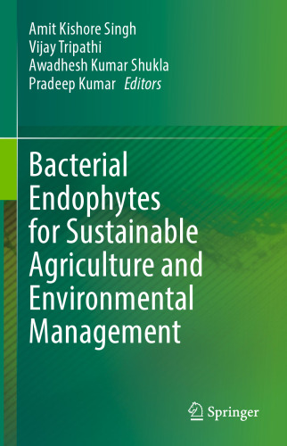 Bacterial Endophytes for Sustainable Agriculture and Environmental Management