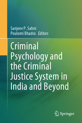Criminal Psychology and the Criminal Justice System in India and Beyond