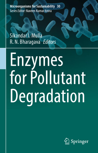 Enzymes for Pollutant Degradation (Microorganisms for Sustainability, 30)