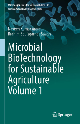 Microbial BioTechnology for Sustainable Agriculture Volume 1 (Microorganisms for Sustainability, 33)