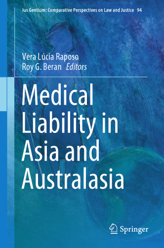 Medical Liability in Asia and Australasia (Ius Gentium: Comparative Perspectives on Law and Justice, 94)