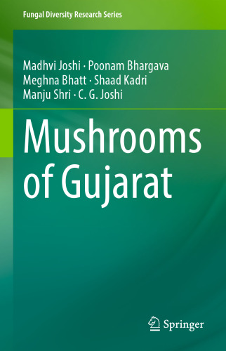 Mushrooms of Gujarat (Fungal Diversity Research Series)