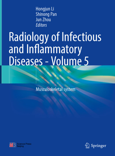 Radiology of Infectious and Inflammatory Diseases - Volume 5: Musculoskeletal system (Radiology of Infectious and Inflammatory Diseases, 5)