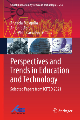 Perspectives and Trends in Education and Technology: Selected Papers from ICITED 2021 (Smart Innovation, Systems and Technologies, 256)
