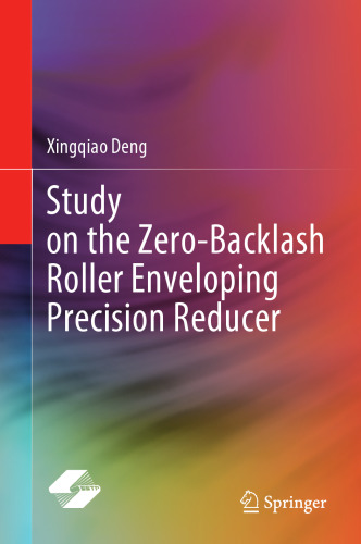 Study on the Zero-Backlash Roller Enveloping Precision Reducer