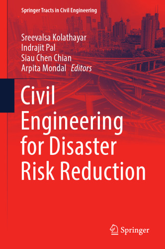 Civil Engineering for Disaster Risk Reduction (Springer Tracts in Civil Engineering)