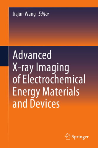 Advanced X-ray Imaging of Electrochemical Energy Materials and Devices