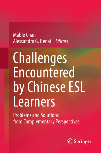 Challenges Encountered by Chinese ESL Learners: Problems and Solutions from Complementary Perspectives