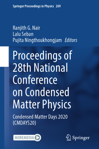 Proceedings of 28th National Conference on Condensed Matter Physics: Condensed Matter Days 2020 (CMDAYS20) (Springer Proceedings in Physics, 269)