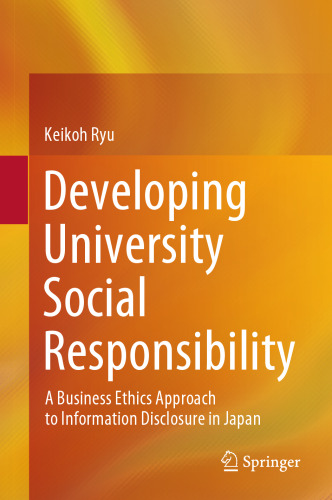 Developing University Social Responsibility: A Business Ethics Approach to Information Disclosure in Japan