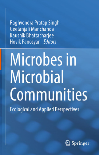 Microbes in Microbial Communities: Ecological and Applied Perspectives