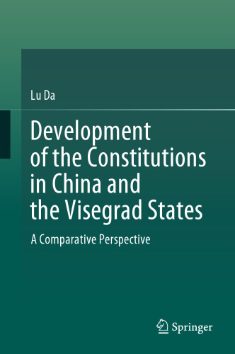 Development of the Constitutions in China and the Visegrad States: A Comparative Perspective