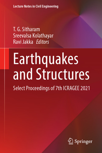 Earthquakes and Structures: Select Proceedings of 7th ICRAGEE 2021 (Lecture Notes in Civil Engineering, 188)