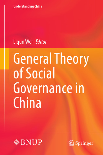 General Theory of Social Governance in China (Understanding China)