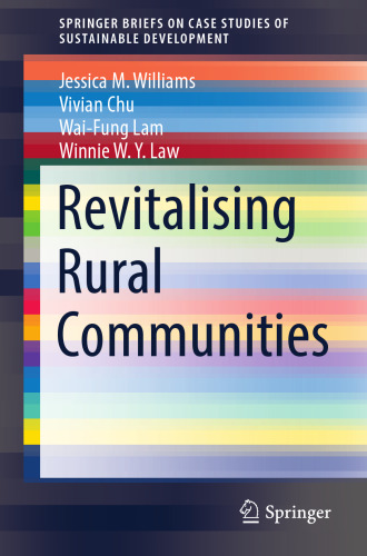 Revitalising Rural Communities (SpringerBriefs on Case Studies of Sustainable Development)
