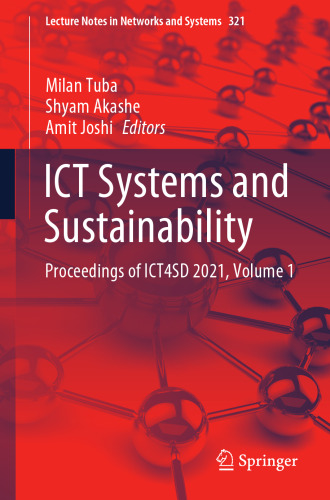 ICT Systems and Sustainability: Proceedings of ICT4SD 2021, Volume 1 (Lecture Notes in Networks and Systems, 321)