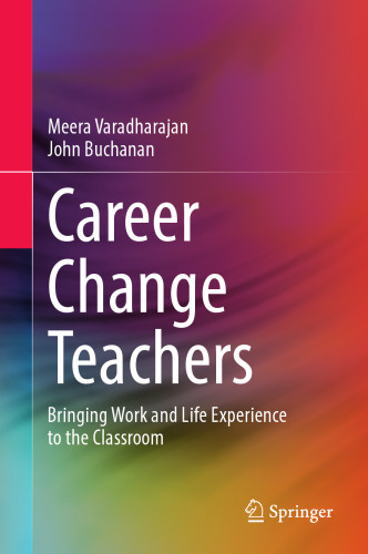 Career Change Teachers: Bringing Work and Life Experience to the Classroom