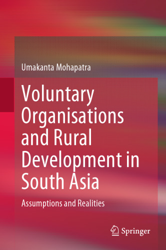 Voluntary Organisations and Rural Development in South Asia: Assumptions and Realities