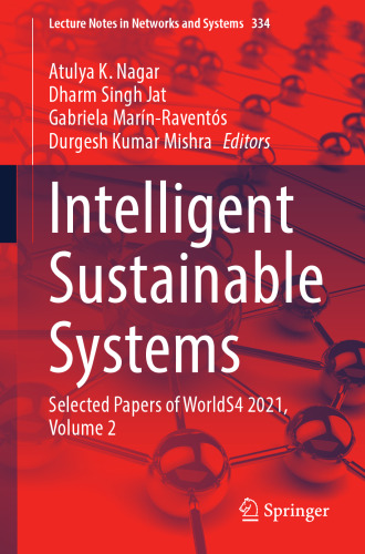 Intelligent Sustainable Systems: Selected Papers of WorldS4 2021, Volume 2 (Lecture Notes in Networks and Systems, 334)