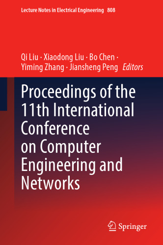 Proceedings of the 11th International Conference on Computer Engineering and Networks (Lecture Notes in Electrical Engineering, 808)