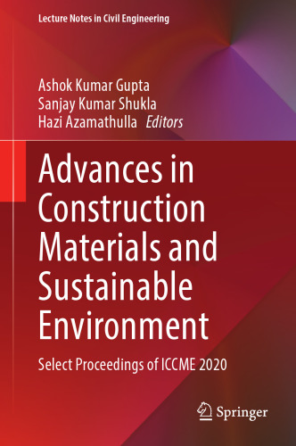 Advances in Construction Materials and Sustainable Environment: Select Proceedings of ICCME 2020 (Lecture Notes in Civil Engineering, 196)