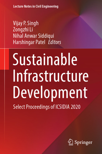 Sustainable Infrastructure Development: Select Proceedings of ICSIDIA 2020 (Lecture Notes in Civil Engineering, 199)