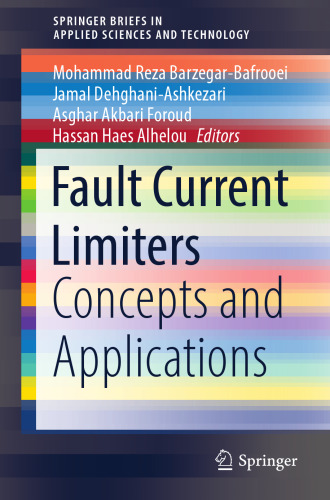 Fault Current Limiters: Concepts and Applications (SpringerBriefs in Applied Sciences and Technology)