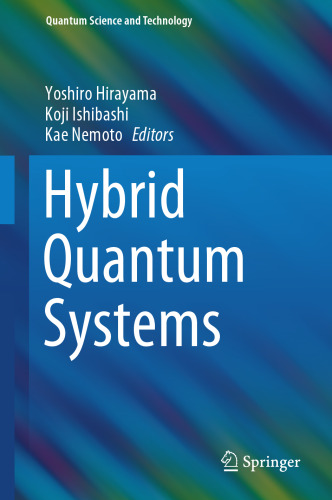 Hybrid Quantum Systems (Quantum Science and Technology)