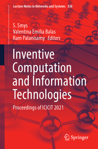 Inventive Computation and Information Technologies: Proceedings of ICICIT 2021 (Lecture Notes in Networks and Systems, 336)