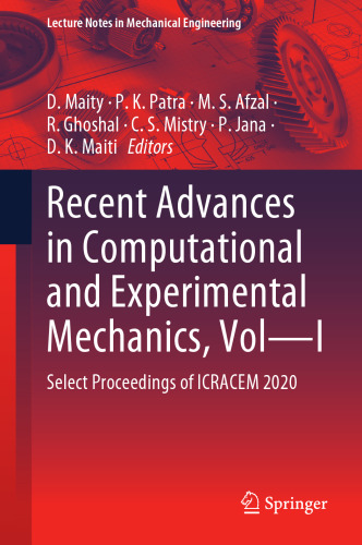 Recent Advances in Computational and Experimental Mechanics, Vol―I: Select Proceedings of ICRACEM 2020 (Lecture Notes in Mechanical Engineering)