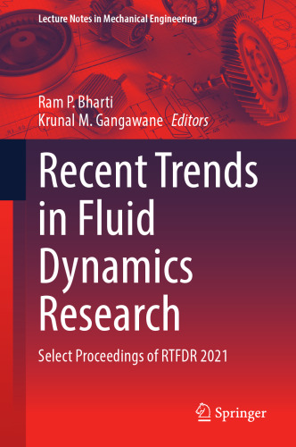 Recent Trends in Fluid Dynamics Research: Select Proceedings of RTFDR 2021 (Lecture Notes in Mechanical Engineering)