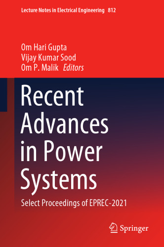 Recent Advances in Power Systems: Select Proceedings of EPREC-2021 (Lecture Notes in Electrical Engineering, 812)