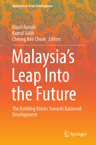 Malaysia’s Leap Into the Future: The Building Blocks Towards Balanced Development (Dynamics of Asian Development)