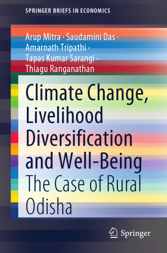 Climate Change, Livelihood Diversification and Well-Being: The Case of Rural Odisha (SpringerBriefs in Economics)