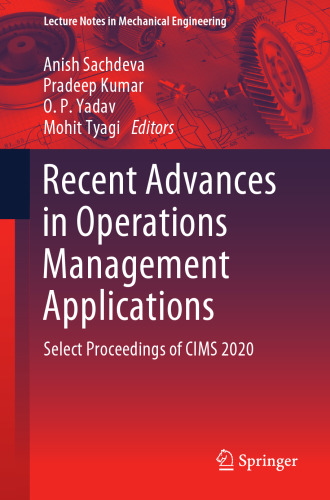 Recent Advances in Operations Management Applications: Select Proceedings of CIMS 2020 (Lecture Notes in Mechanical Engineering)
