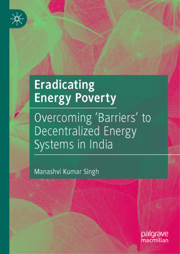 Eradicating Energy Poverty: Overcoming 'Barriers' to Decentralized Energy Systems in India