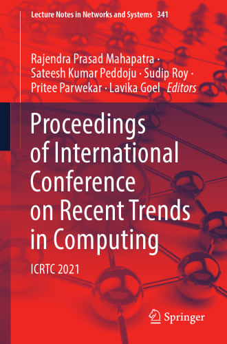 Proceedings of International Conference on Recent Trends in Computing: ICRTC 2021 (Lecture Notes in Networks and Systems, 341)