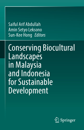 Conserving Biocultural Landscapes in Malaysia and Indonesia for Sustainable Development