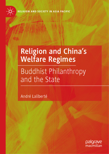 Religion and China's Welfare Regimes: Buddhist Philanthropy and the State (Religion and Society in Asia Pacific)
