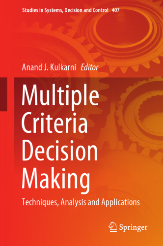 Multiple Criteria Decision Making: Techniques, Analysis and Applications (Studies in Systems, Decision and Control, 407)