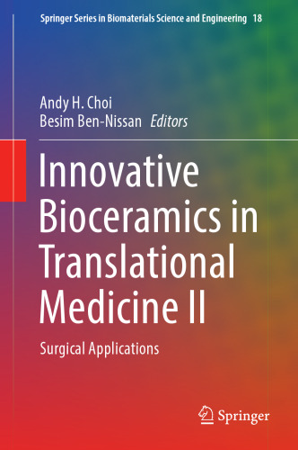 Innovative Bioceramics in Translational Medicine II: Surgical Applications (Springer Series in Biomaterials Science and Engineering, 18)