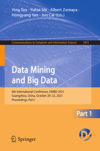 Data Mining and Big Data: 6th International Conference, DMBD 2021, Guangzhou, China, October 20–22, 2021, Proceedings, Part I (Communications in Computer and Information Science)