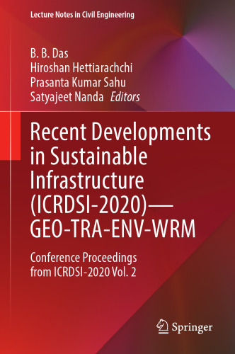 Recent Developments in Sustainable Infrastructure (ICRDSI-2020)―GEO-TRA-ENV-WRM: Conference Proceedings from ICRDSI-2020 Vol. 2 (Lecture Notes in Civil Engineering, 207)