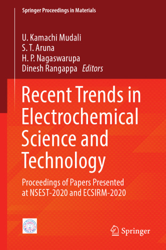 Recent Trends in Electrochemical Science and Technology: Proceedings of Papers Presented at NSEST-2020 and ECSIRM-2020 (Springer Proceedings in Materials, 15)