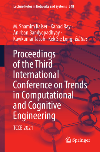 Proceedings of the Third International Conference on Trends in Computational and Cognitive Engineering: TCCE 2021 (Lecture Notes in Networks and Systems, 348)
