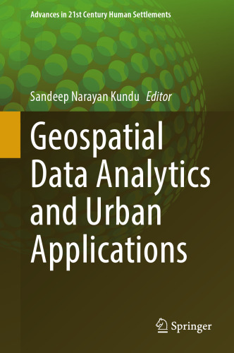 Geospatial Data Analytics and Urban Applications (Advances in 21st Century Human Settlements)