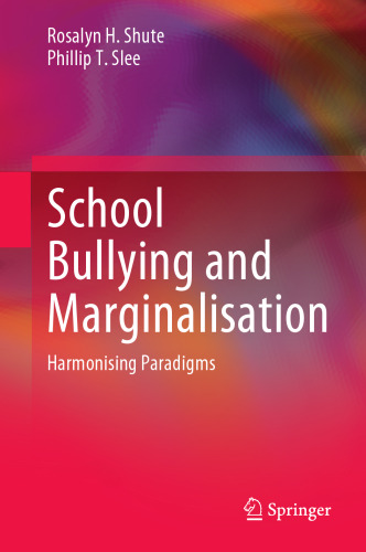 School Bullying and Marginalisation: Harmonising Paradigms