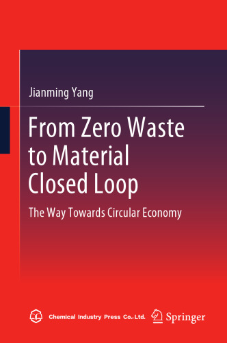 From Zero Waste to Material Closed Loop: The Way Towards Circular Economy