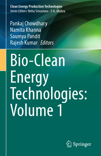 Bio-Clean Energy Technologies: Volume 1 (Clean Energy Production Technologies)